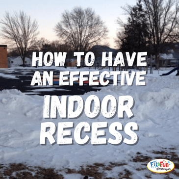 how to have an effective indoor/inside recess fit and fun playscapes llc