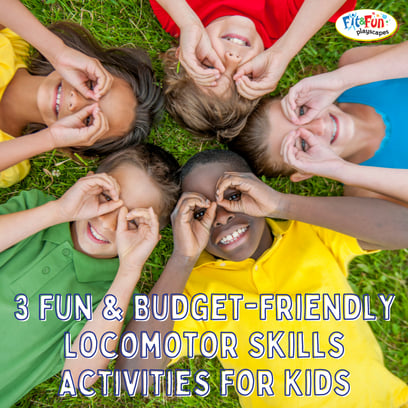 3 Fun & Budget-Friendly Locomotor Skills Activities for Kids - Blog Post