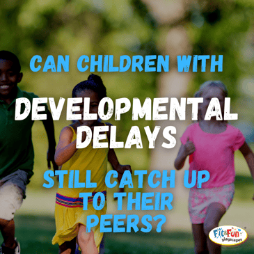 can children with developmental delays still catch up to their peers?